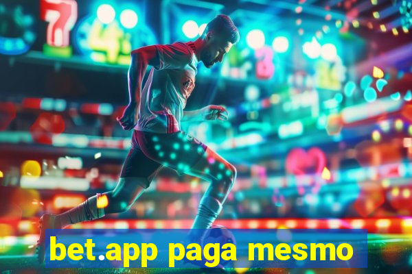 bet.app paga mesmo